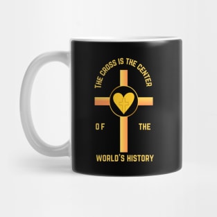 The cross is the center of the world's history Mug